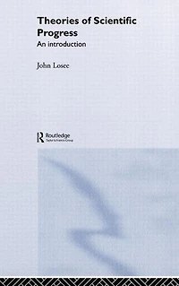 Theories of Scientific Progress: An Introduction