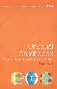 Unequal Childhoods: Young Children's Lives Poor Countries