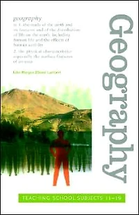 Geography: Teaching School Subjects 11-19