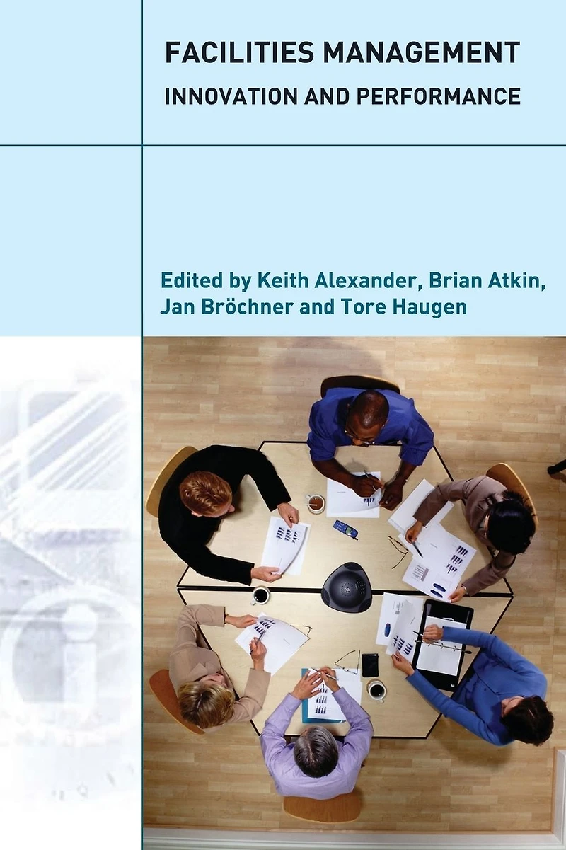Facilities Management: Innovation and Performance