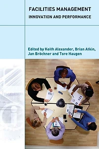 Facilities Management: Innovation and Performance