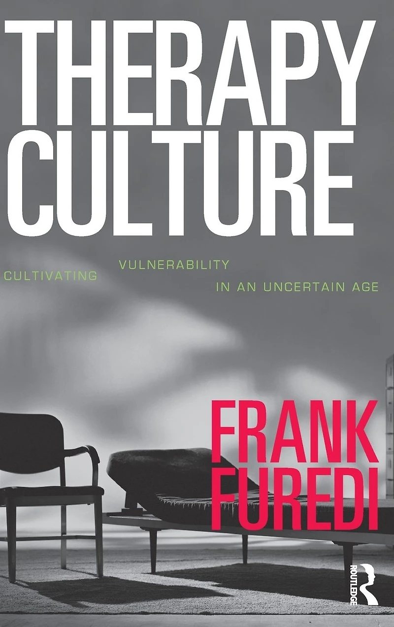 Therapy Culture: Cultivating Vulnerability an Uncertain Age
