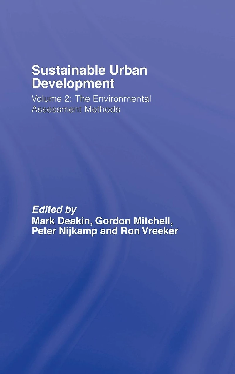 Sustainable Urban Development Volume 2: The Environmental Assessment Methods