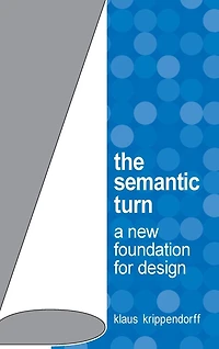 The Semantic Turn: A New Foundation for Design