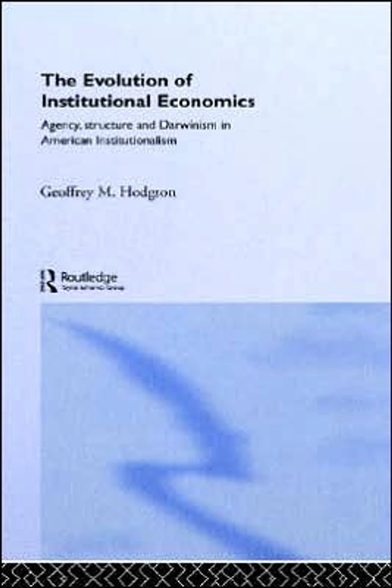 The Evolution of Institutional Economics