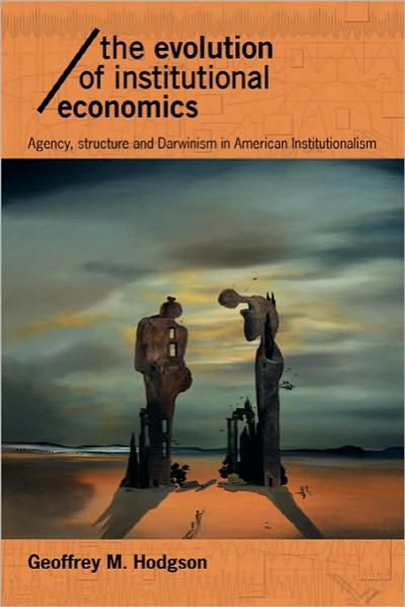 The Evolution of Institutional Economics