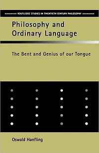 Philosophy and Ordinary Language: The Bent Genius of our Tongue