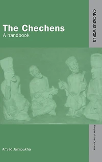 The Chechens: A Handbook