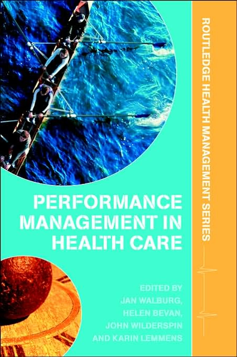 Performance Management Healthcare: Improving Patient Outcomes, An Integrated Approach