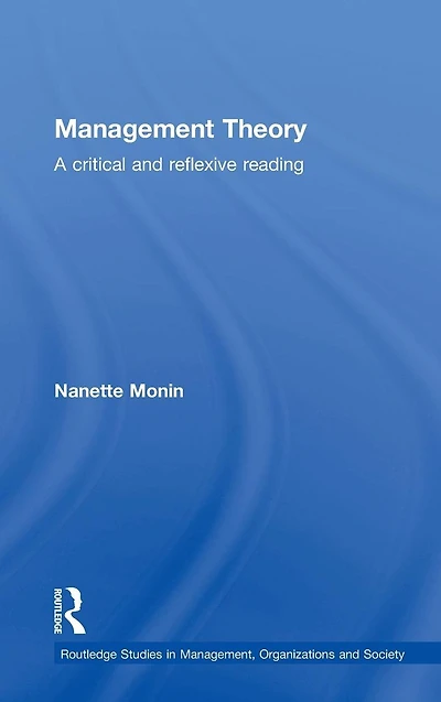 Management Theory: A Critical and Reflexive Reading