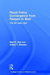 Fiscal Policy Convergence from Reagan to Blair: The Left Veers Right