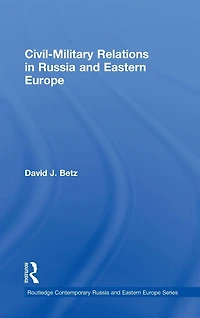 Civil-Military Relations Russia and Eastern Europe