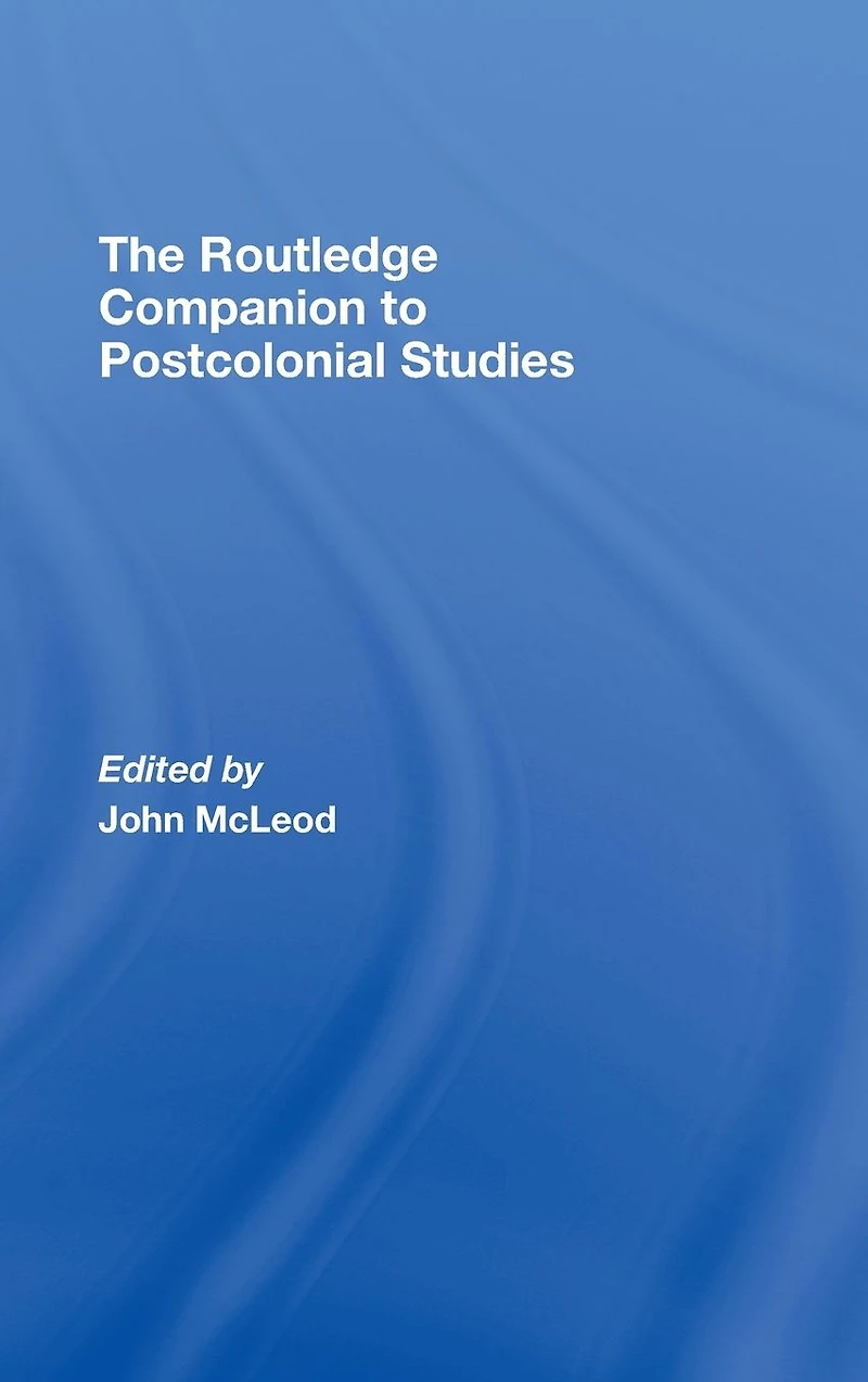 The Routledge Companion To Postcolonial Studies
