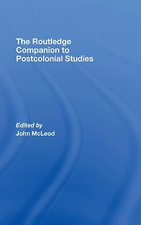 The Routledge Companion To Postcolonial Studies