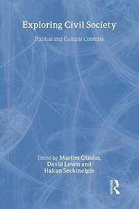 Exploring Civil Society: Political and Cultural Contexts