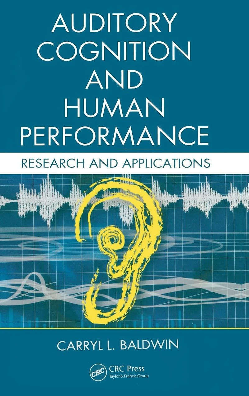 Auditory Cognition and Human Performance: Research Applications