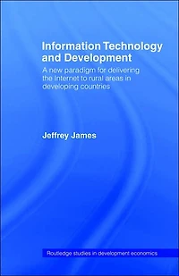 Information Technology and Development: A New Paradigm for Delivering the Internet to Rural Areas Developing Countries