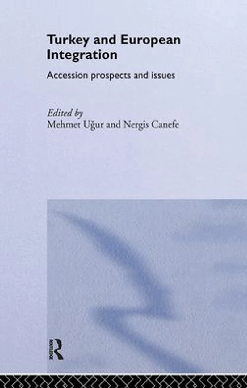 Turkey and European Integration: Accession Prospects Issues