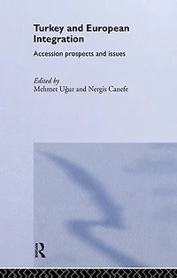 Turkey and European Integration: Accession Prospects Issues