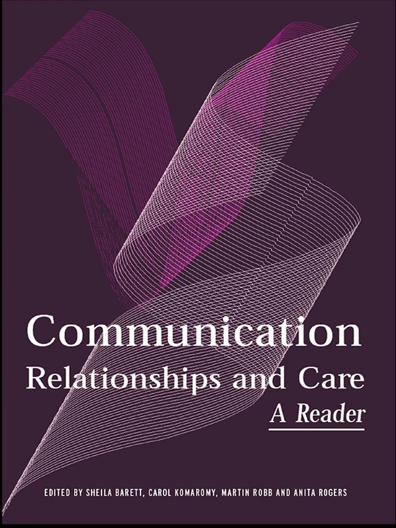 Communication, Relationships and Care: A Reader