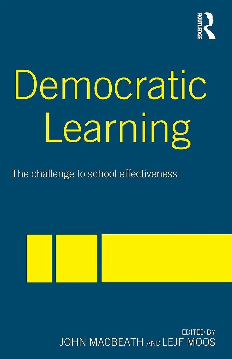 Democratic Learning: The Challenge to School Effectiveness