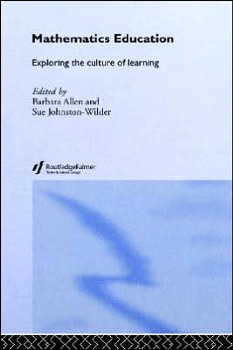 Mathematics Education: Exploring the Culture of Learning