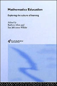 Mathematics Education: Exploring the Culture of Learning