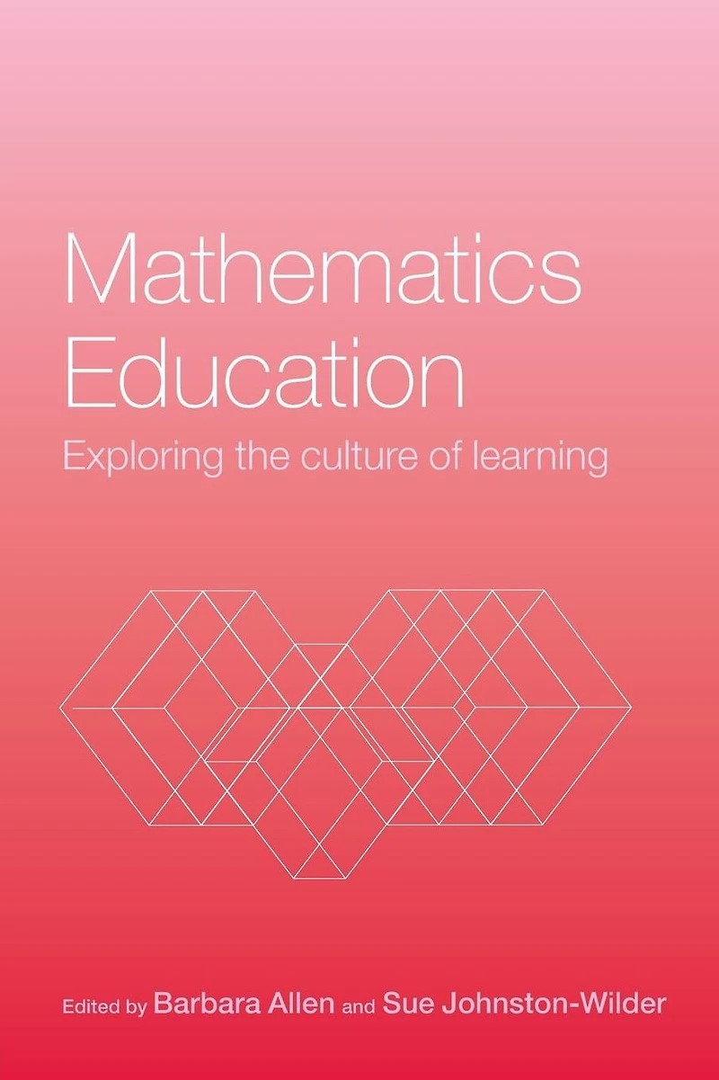 Mathematics Education: Exploring the Culture of Learning