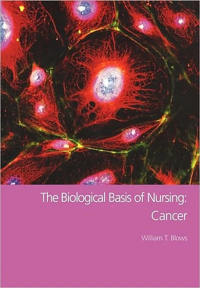 The Biological Basis of Nursing: Cancer