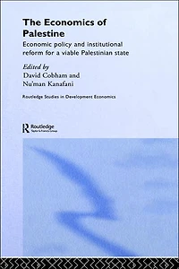 The Economics of Palestine: Economic Policy and Institutional Reform for a Viable Palestine State