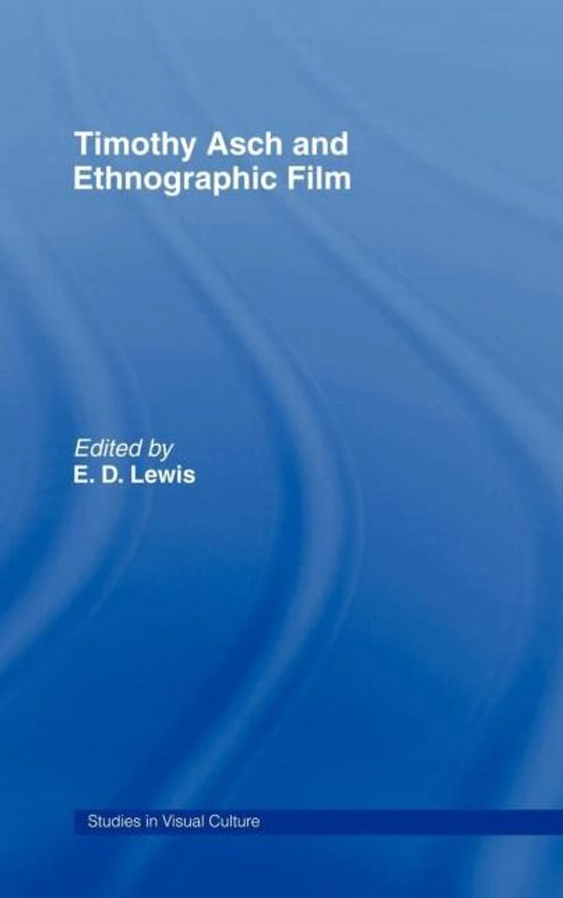 Timothy Asch and Ethnographic Film