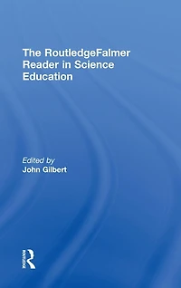 The RoutledgeFalmer Reader Science Education