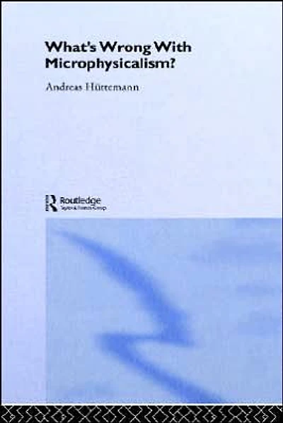 What's Wrong With Microphysicalism?