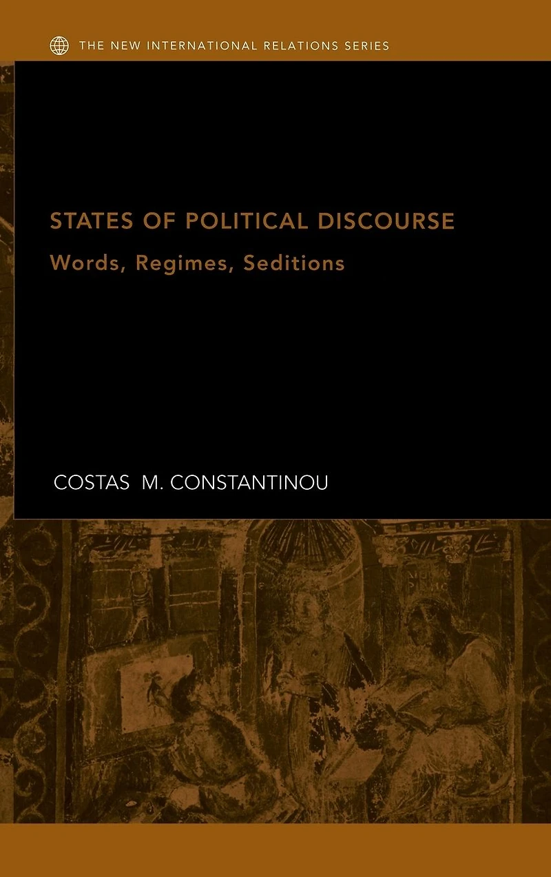 States of Political Discourse: Words, Regimes, Seditions