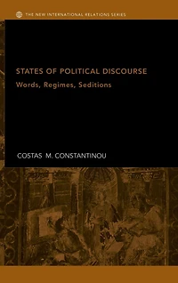 States of Political Discourse: Words, Regimes, Seditions