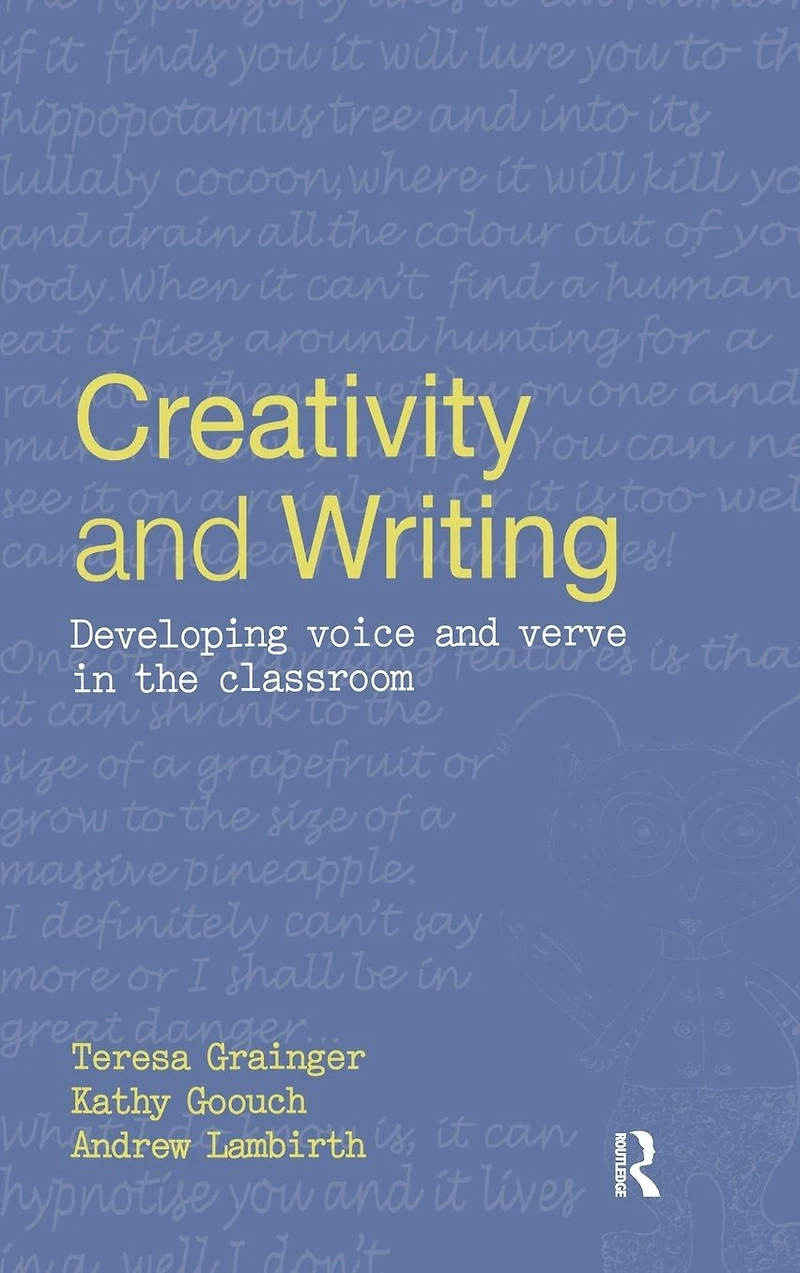 Creativity and Writing: Developing Voice Verve the Classroom