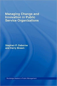 Managing Change and Innovation Public Service Organizations
