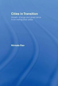 Cities Transition: Growth, Change and Governance Six Metropolitan Areas