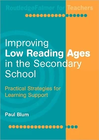 Improving Low-Reading Ages the Secondary School: Practical Strategies for Learning Support