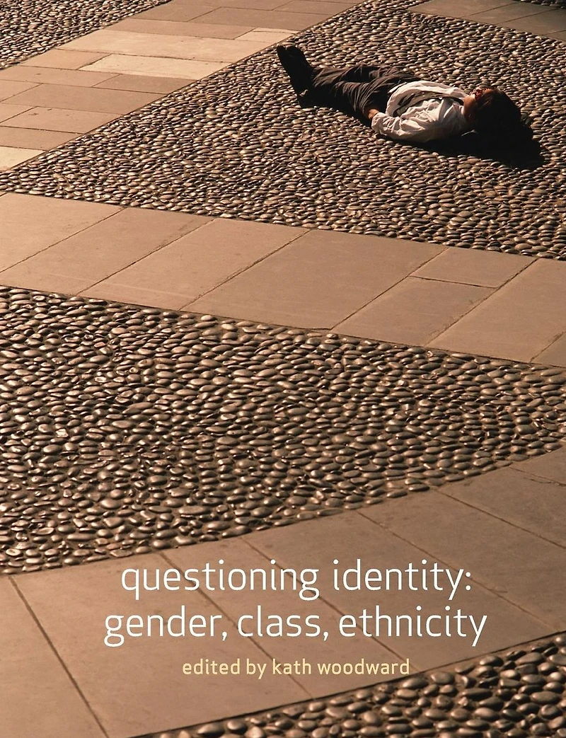 Questioning Identity: Gender, Class, Nation