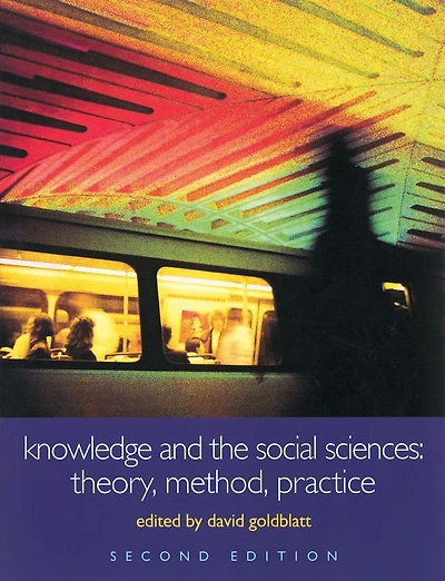 Knowledge and the Social Sciences: Theory, Method, Practice