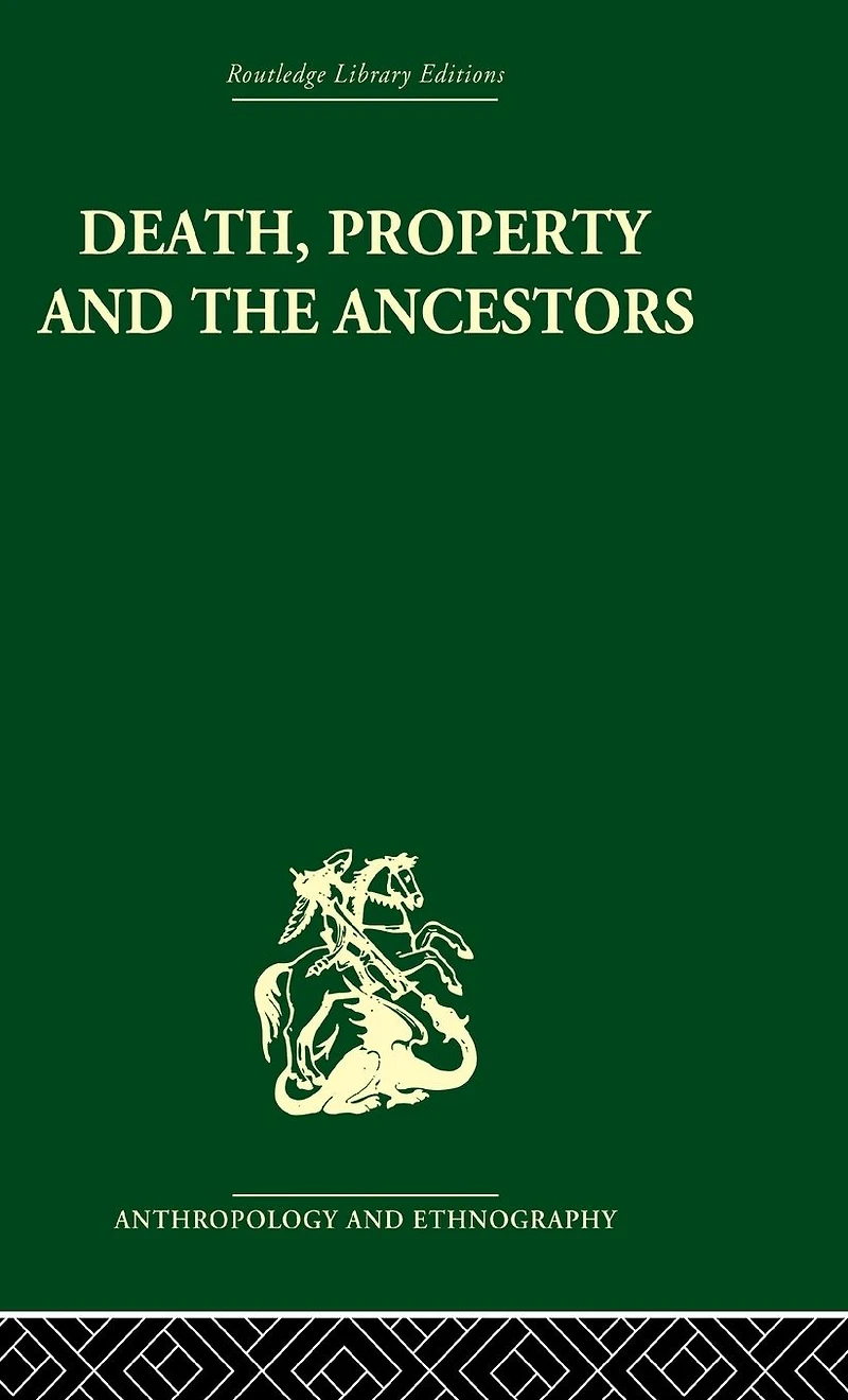 Death and the Ancestors: A Study of Mortuary Customs LoDagaa West Africa