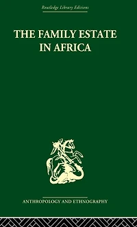 the Family Estate Africa: Studies Role of Property Structure and Lineage Continuity