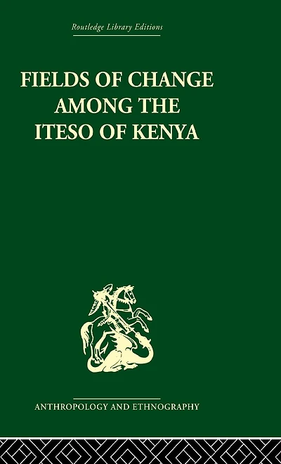 Fields of Change among the Iteso Kenya
