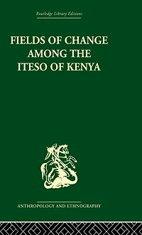 Fields of Change among the Iteso Kenya