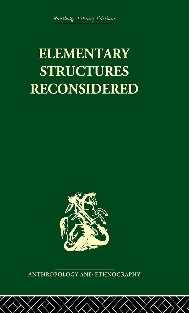 Elementary Structures Reconsidered: Levi-Strauss on Kinship