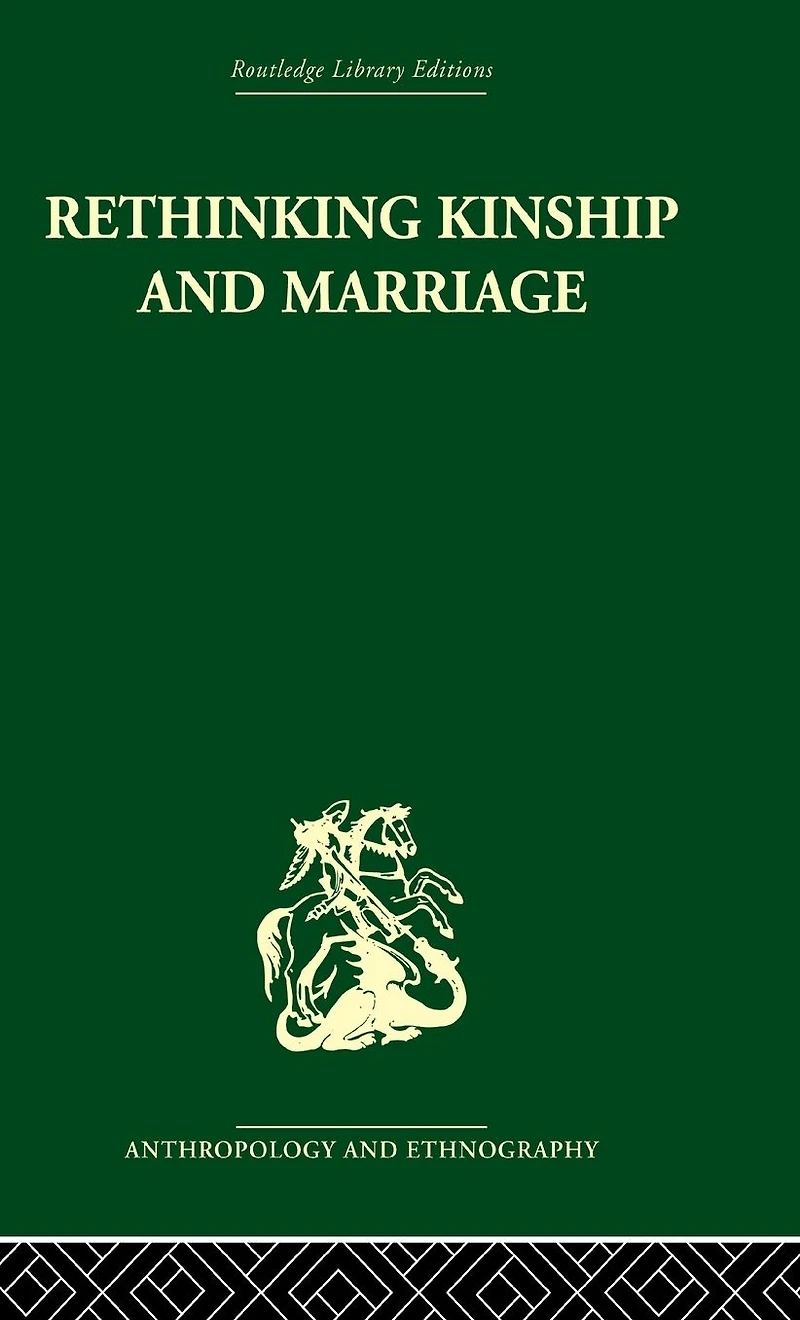 Rethinking Kinship and Marriage