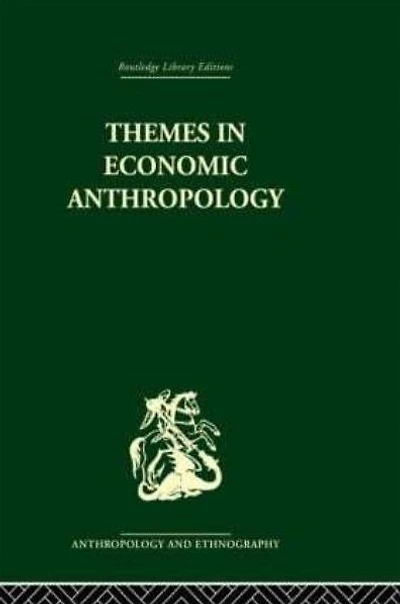 Themes Economic Anthropology