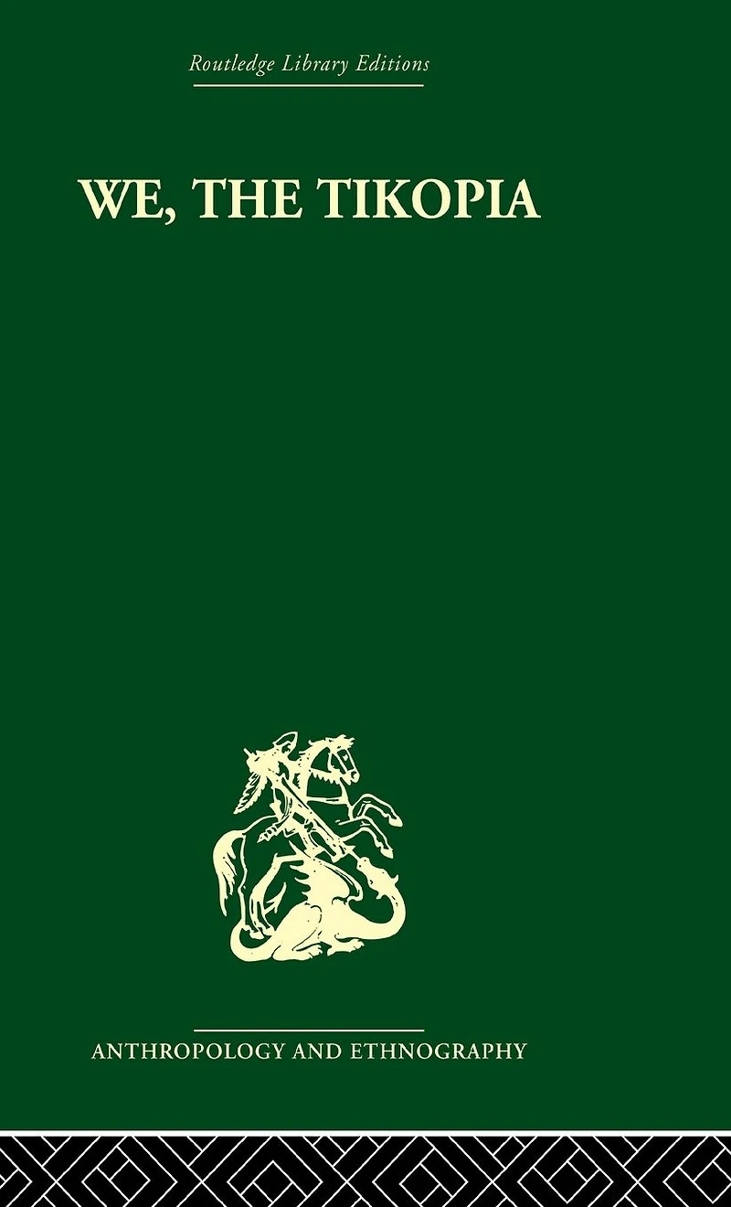 We the Tikopia: A sociological study of kinship primitive Polynesia