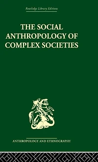 Social Anthropology of Complex Societies